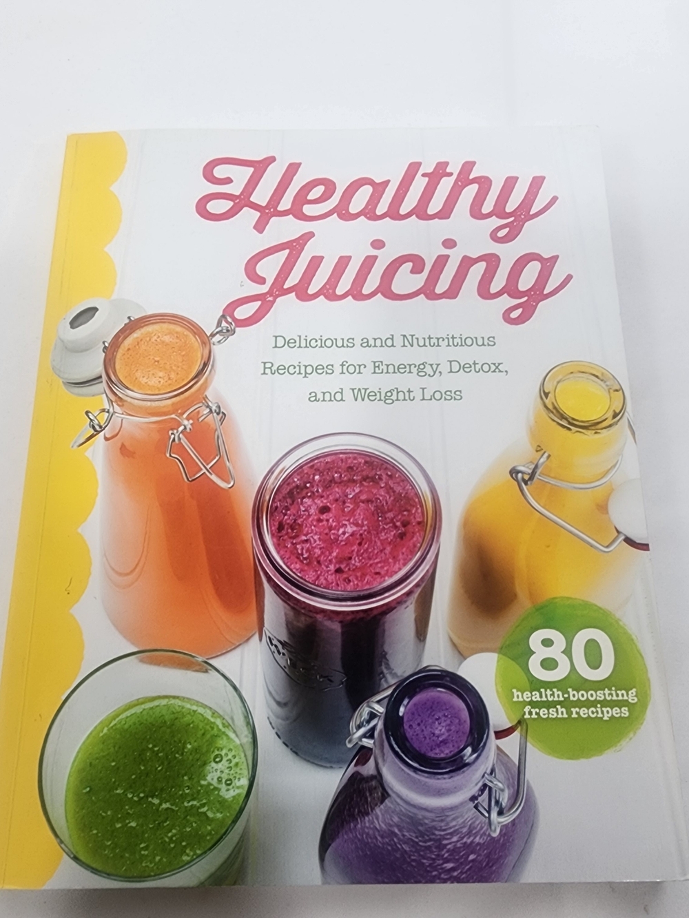 Healthy Juicing Cookbook: Delicious and Nutritious Juice and Smoothie 80 Recipes